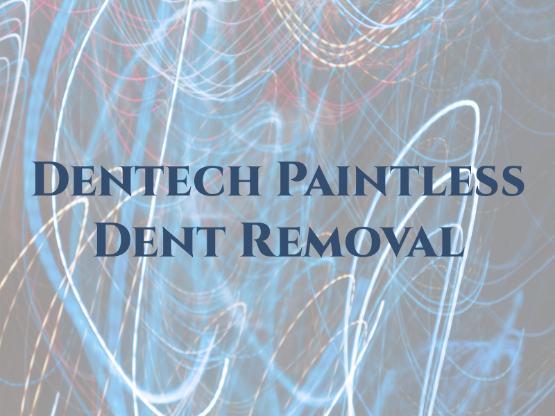 Dentech Paintless Dent Removal