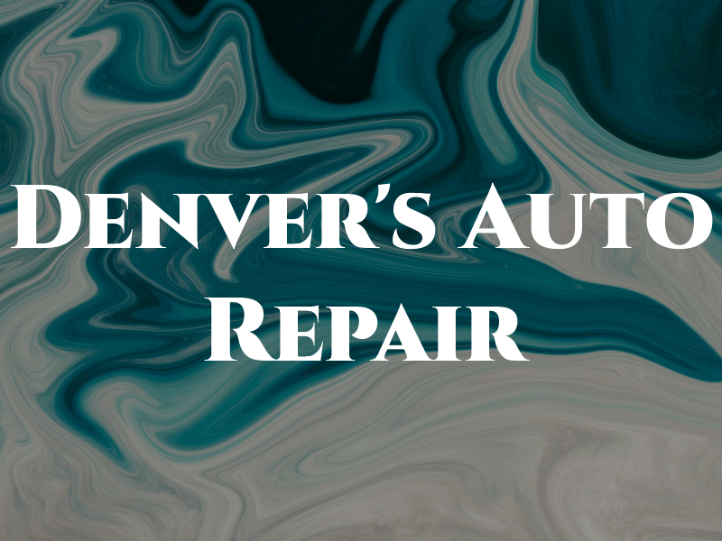Denver's Auto Repair