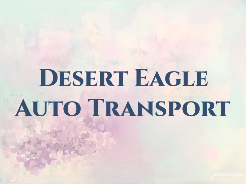 Desert Eagle Auto Transport