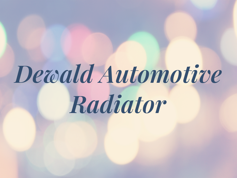 Dewald Automotive & Radiator
