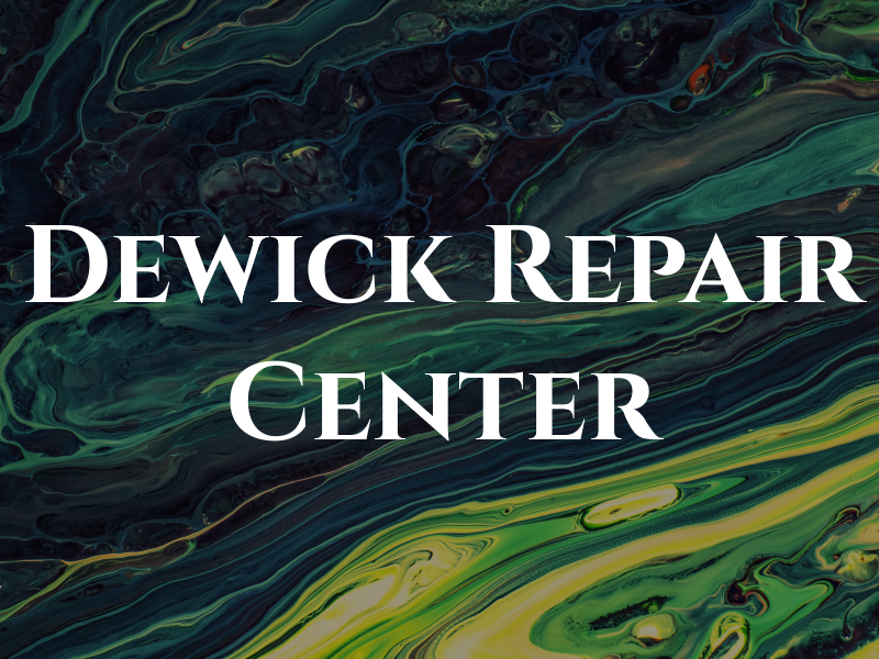 Dewick Repair Center