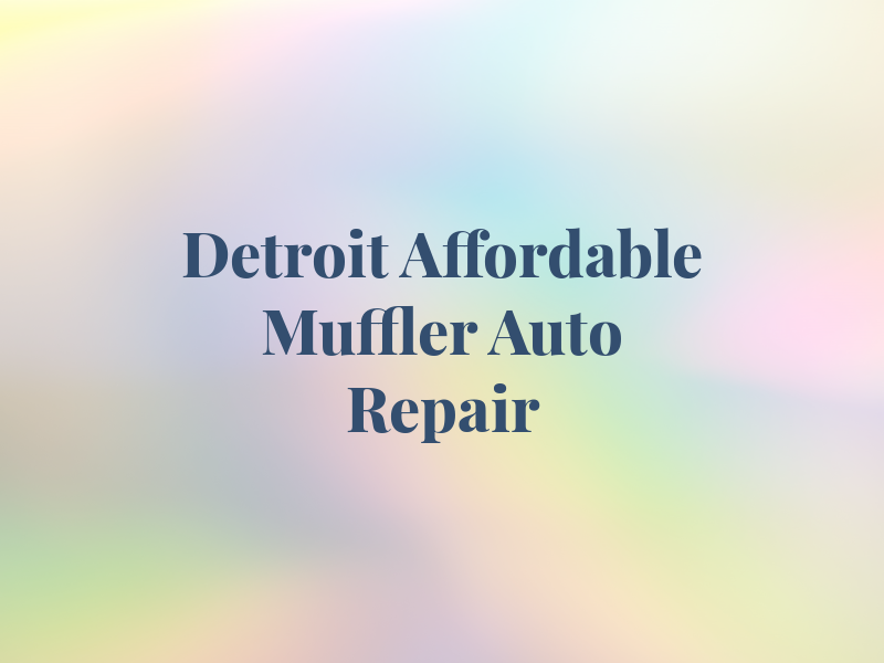 Detroit Affordable Muffler & Auto Repair