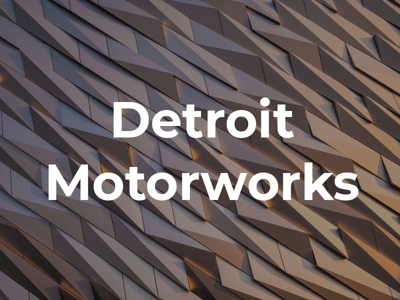 Detroit Motorworks