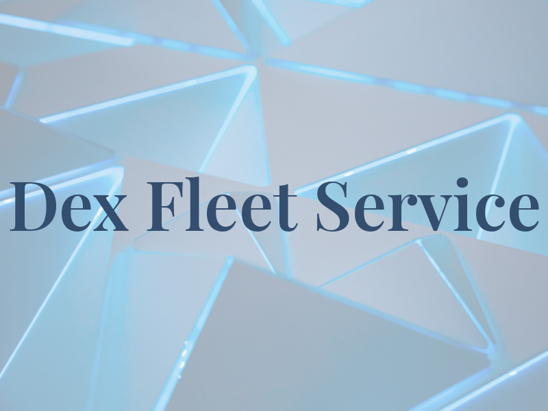 Dex Fleet Service