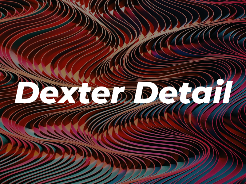 Dexter Detail