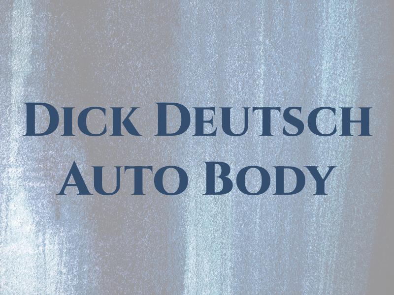 Dick Deutsch Auto Body