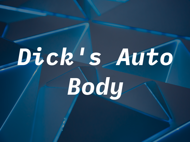Dick's Auto Body