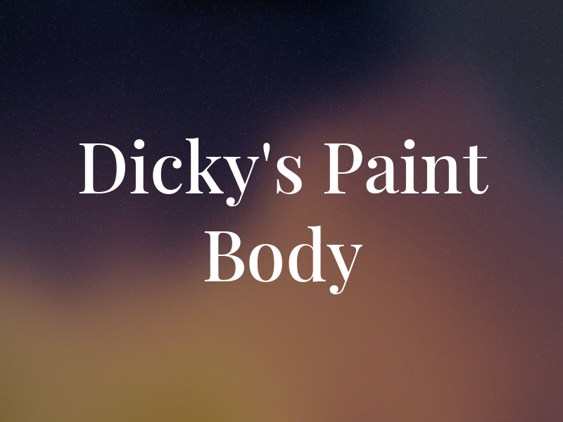 Dicky's Paint & Body