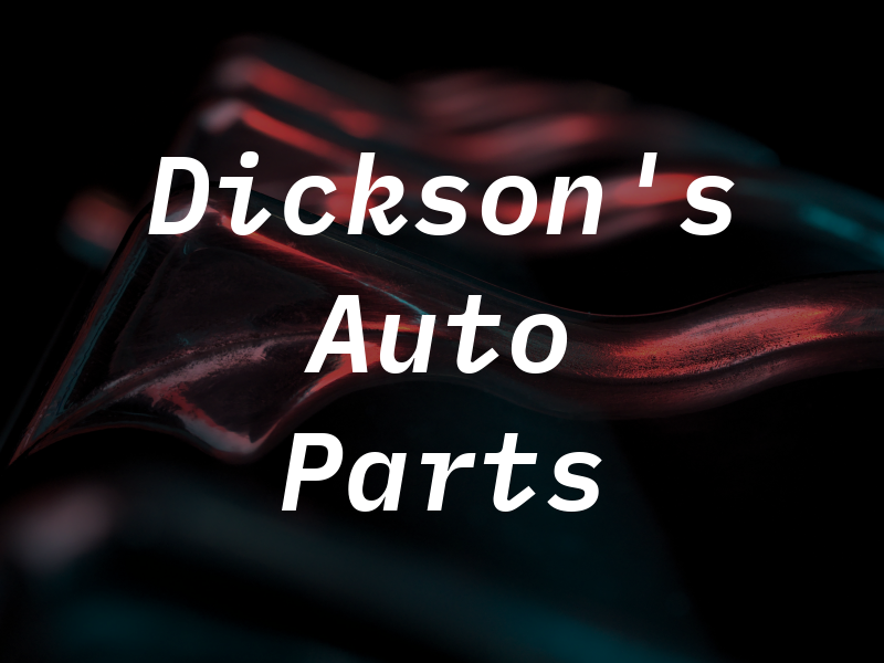 Dickson's Auto Parts