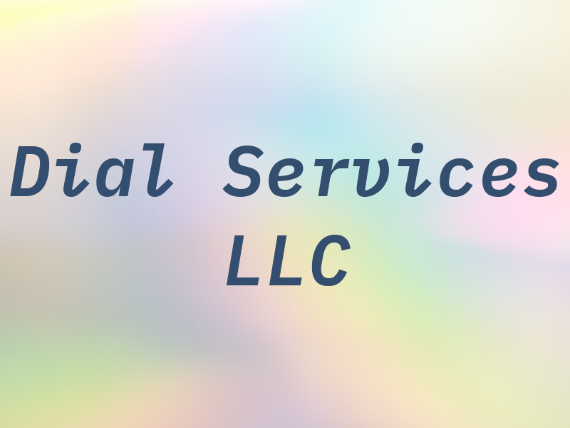 Dial Services LLC