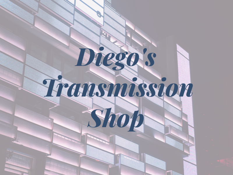 Diego's Transmission Shop