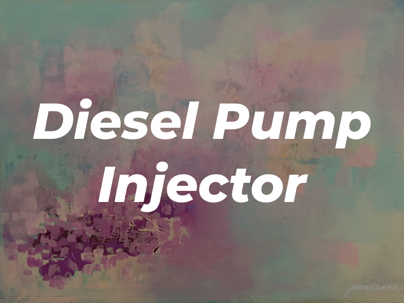 Diesel Pump & Injector