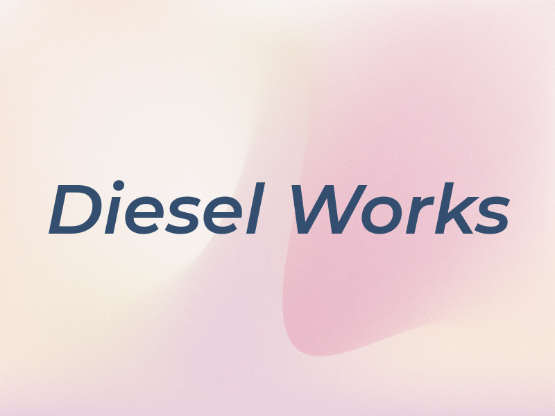 Diesel Works