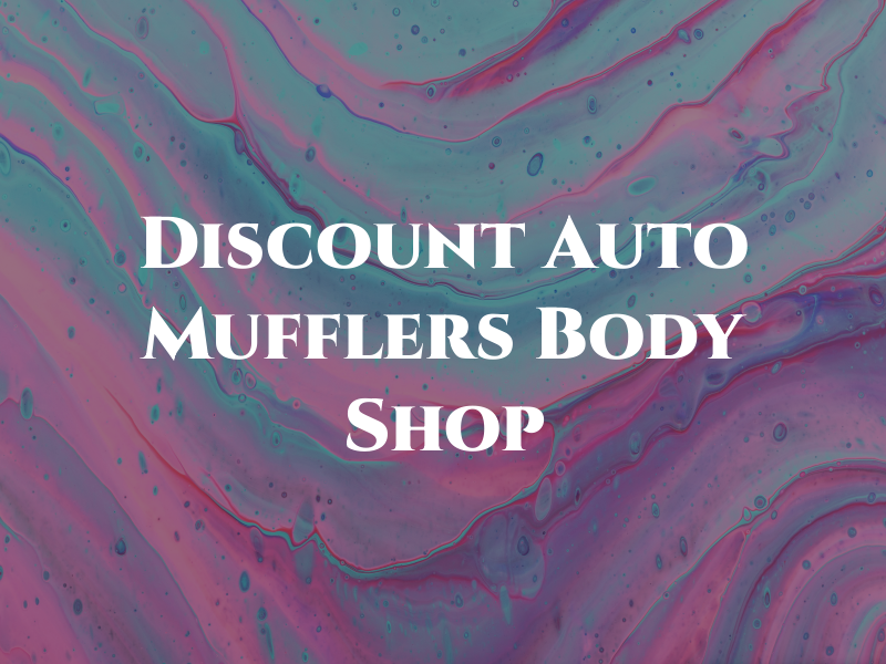 Discount Auto Mufflers & Body Shop