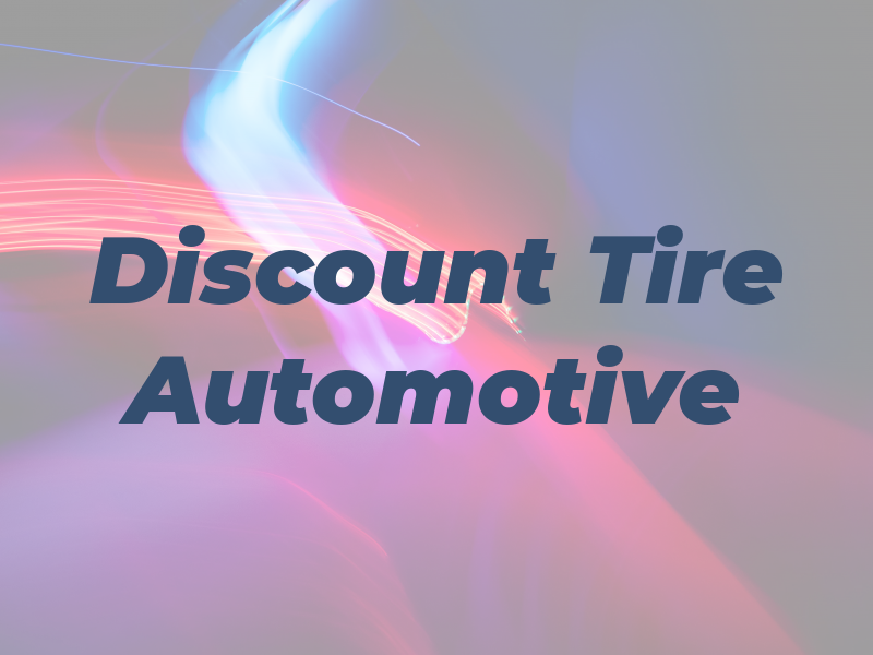 Discount Tire and Automotive