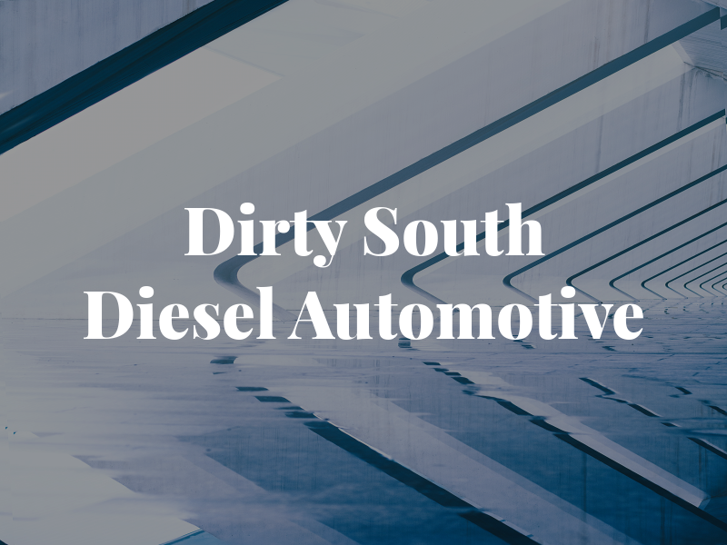 Dirty South Diesel & Automotive