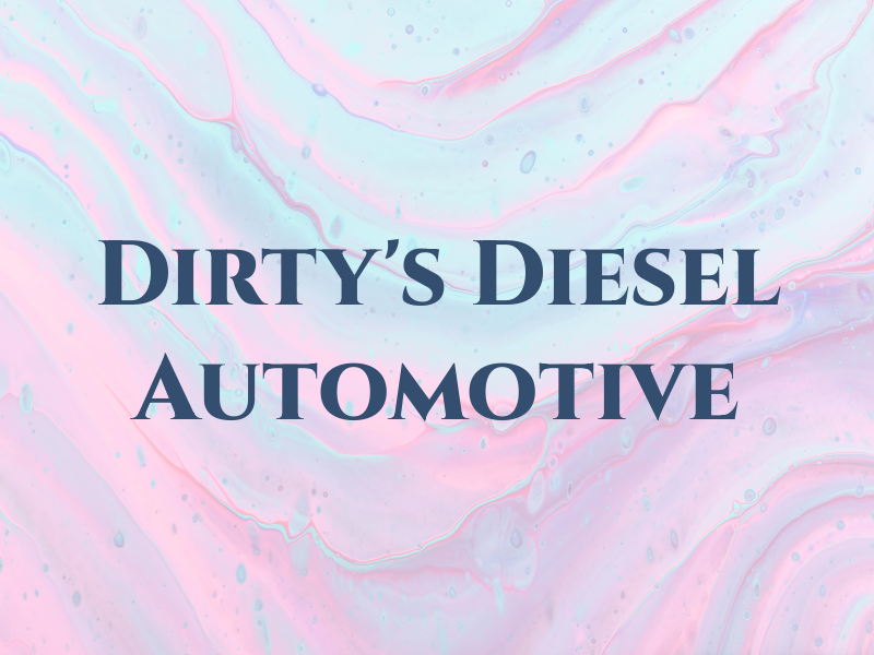 Dirty's Diesel & Automotive