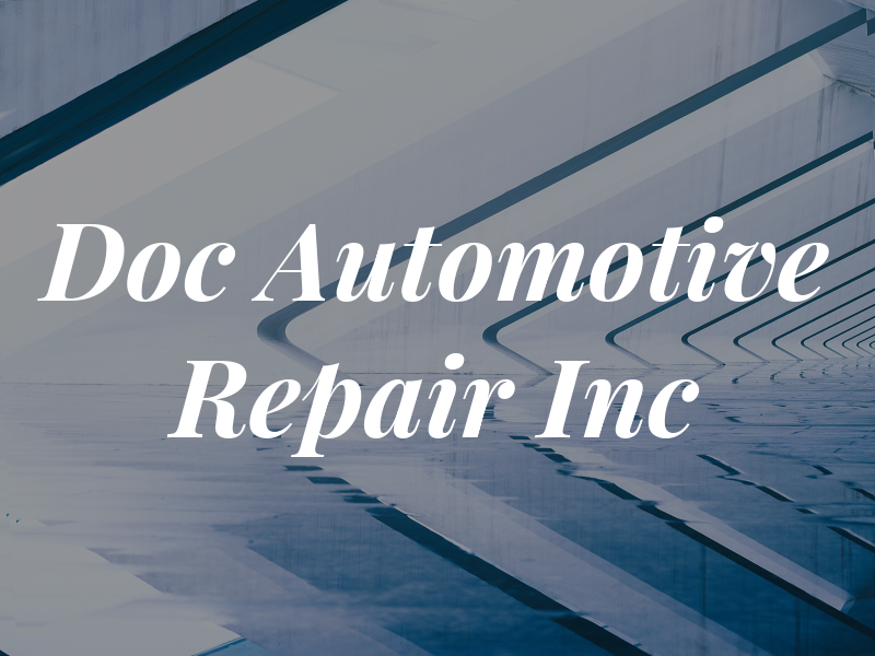 Doc Automotive Repair Inc