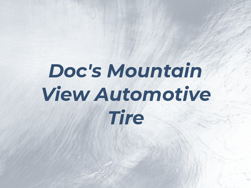Doc's Mountain View Automotive & Tire