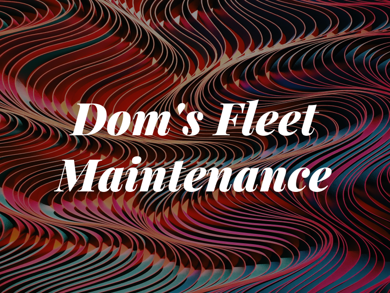 Dom's Fleet Maintenance