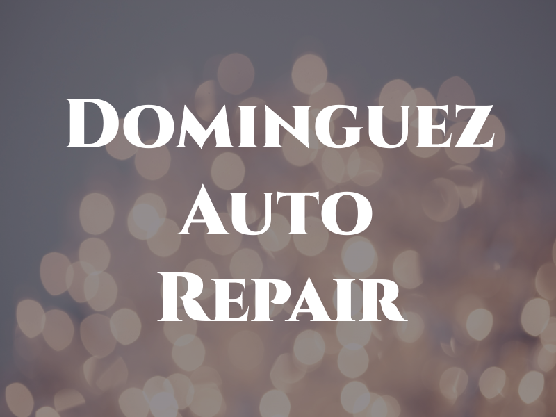 Dominguez Auto Repair