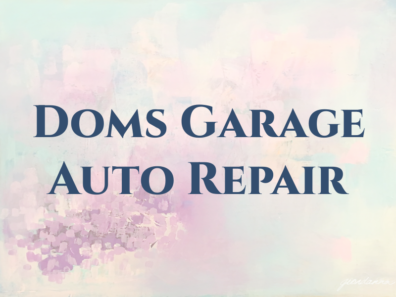 Doms Garage Auto Repair