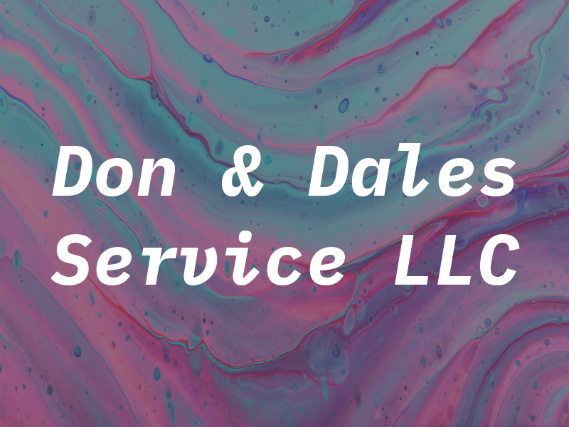 Don & Dales Service LLC