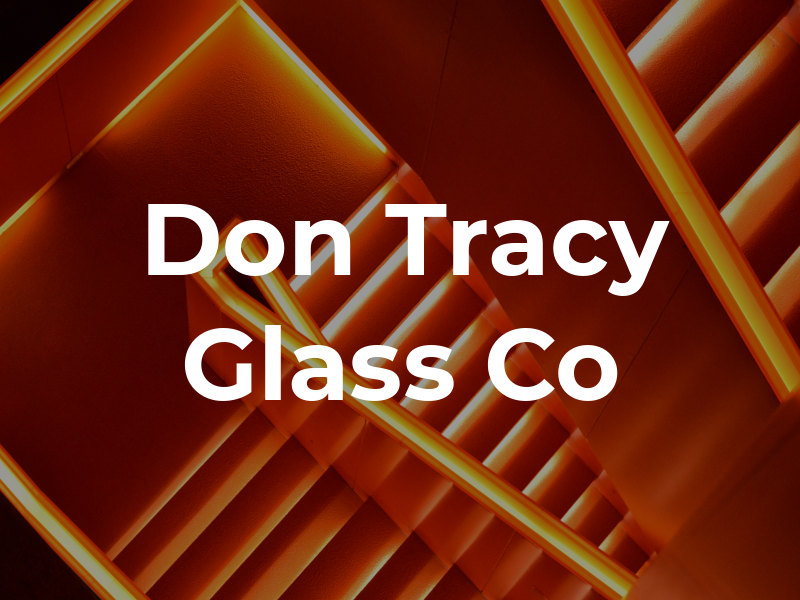 Don Tracy Glass Co