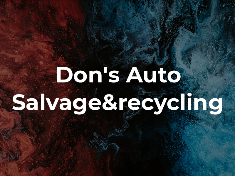 Don's Auto Salvage&recycling
