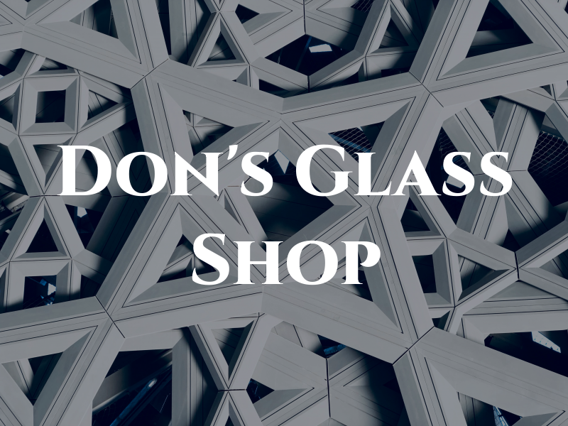 Don's Glass Shop