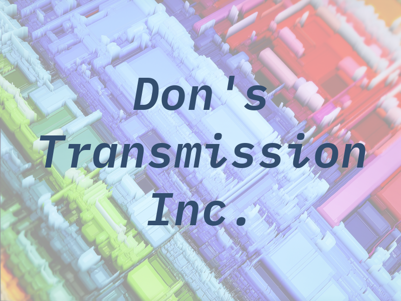 Don's Transmission Inc.