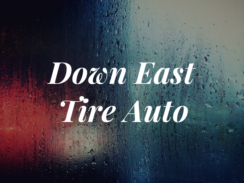 Down East Tire & Auto