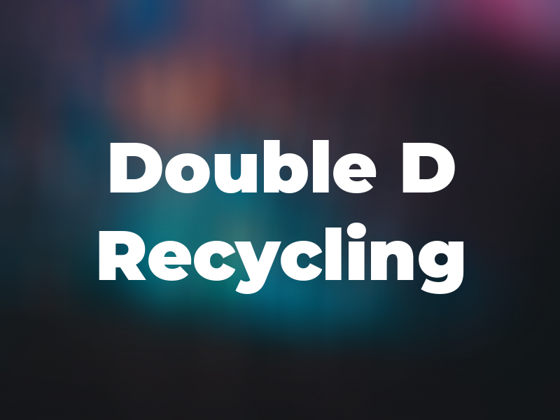 Double D Recycling