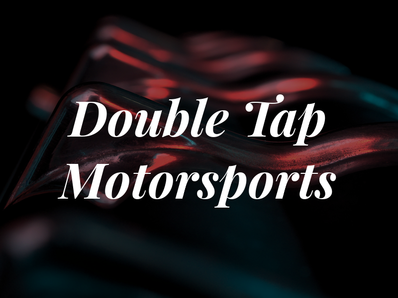 Double Tap Motorsports