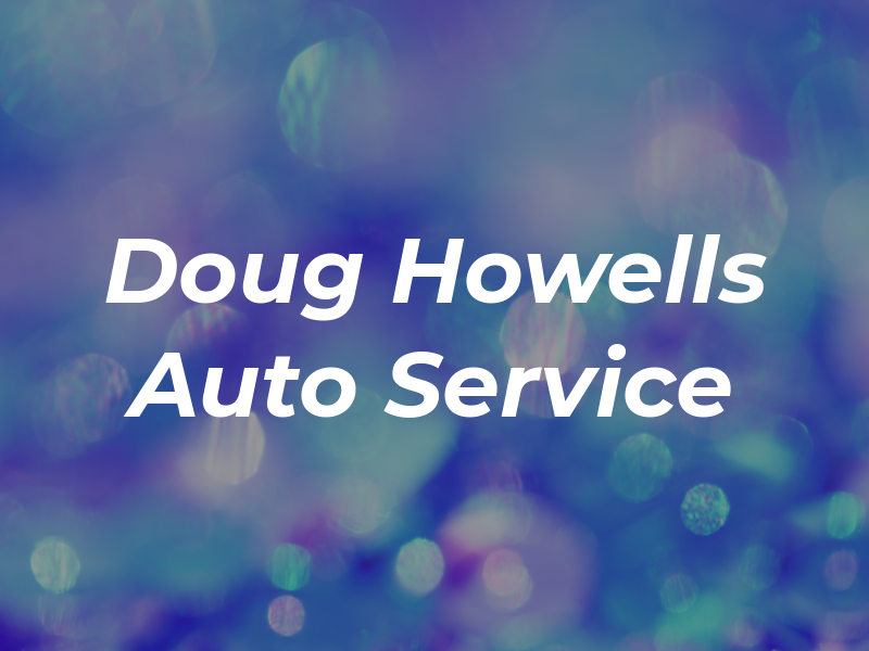 Doug Howells Auto Service