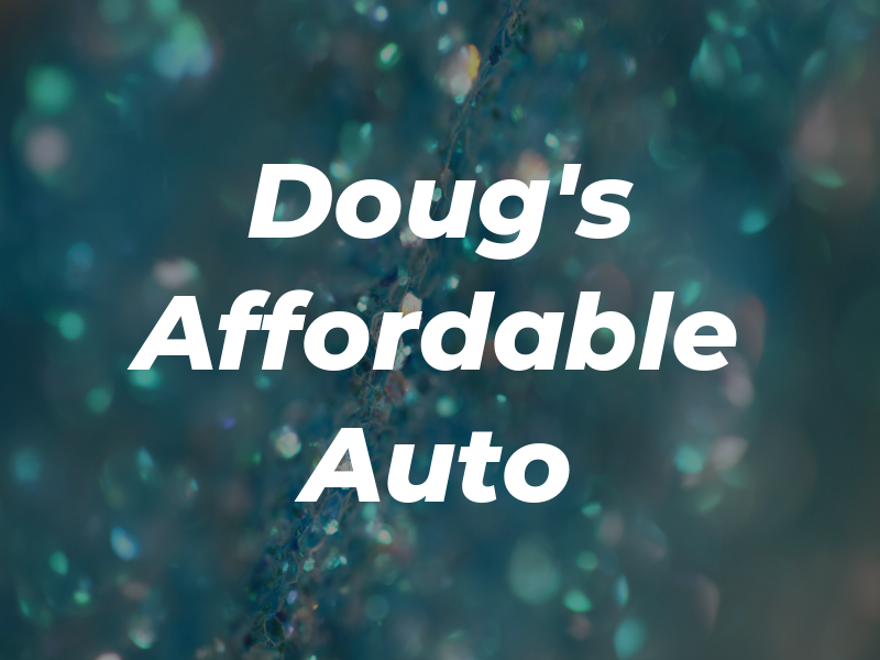 Doug's Affordable Auto