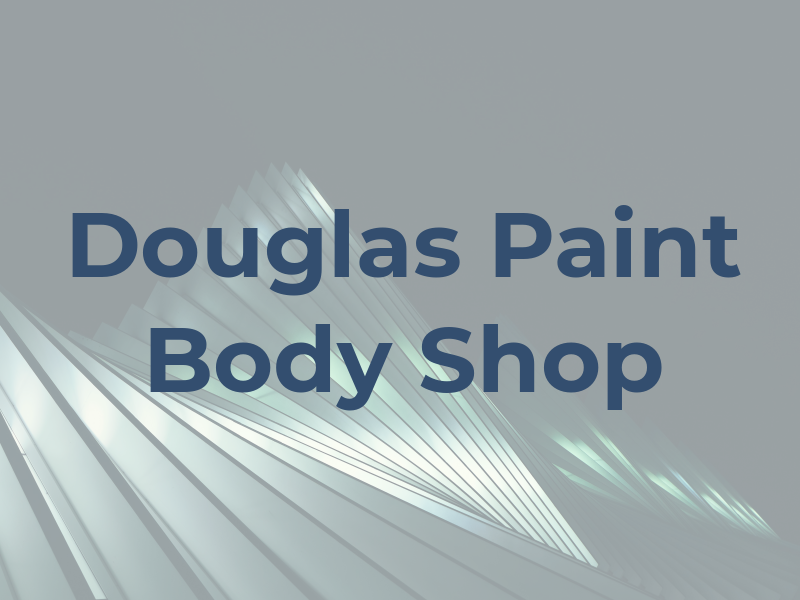 Douglas Paint & Body Shop