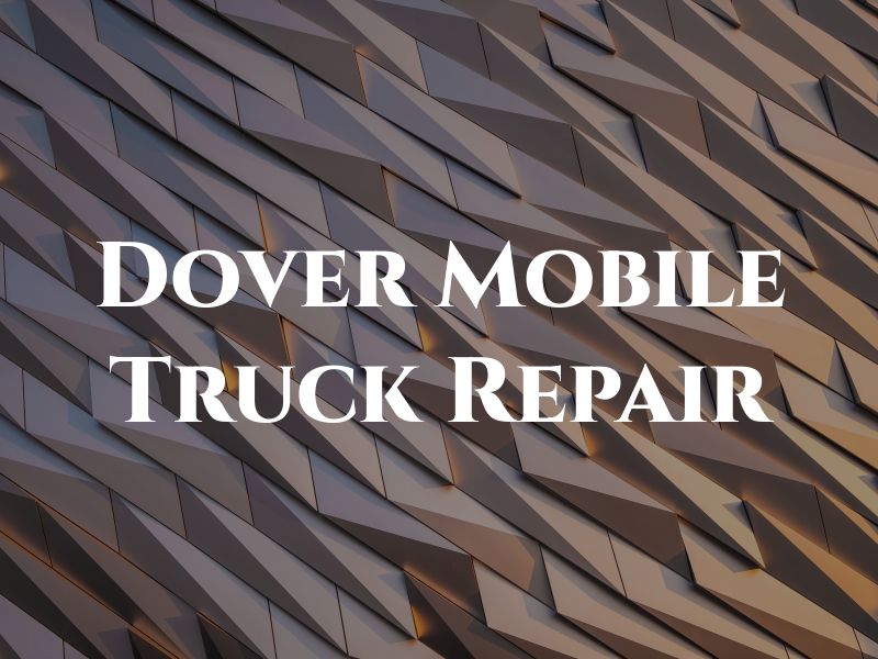 Dover Mobile Truck Repair