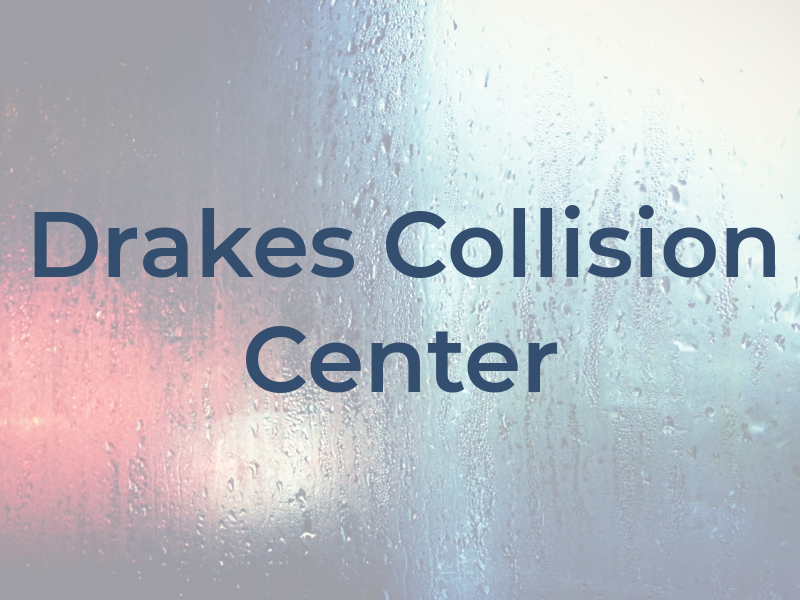 Drakes Collision Center