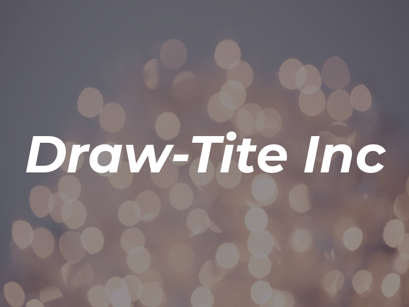 Draw-Tite Inc