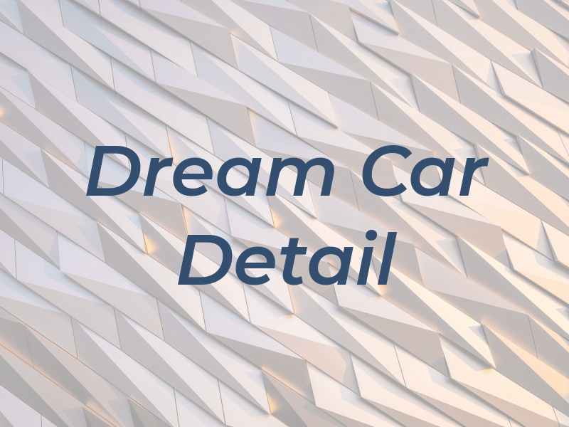 Dream Car Detail