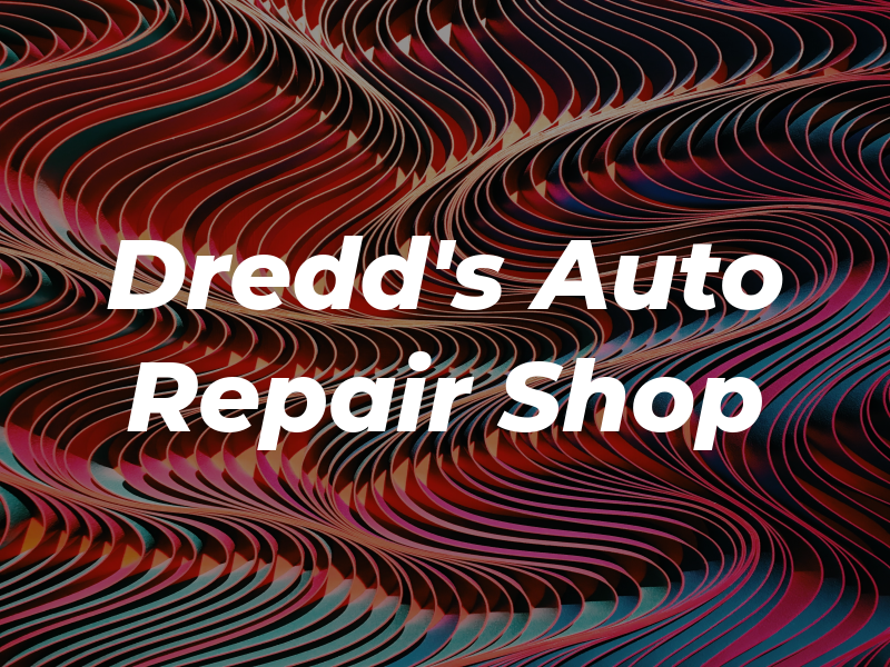 Dredd's Auto Repair Shop