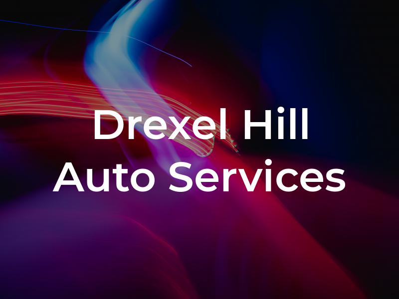 Drexel Hill Auto Services