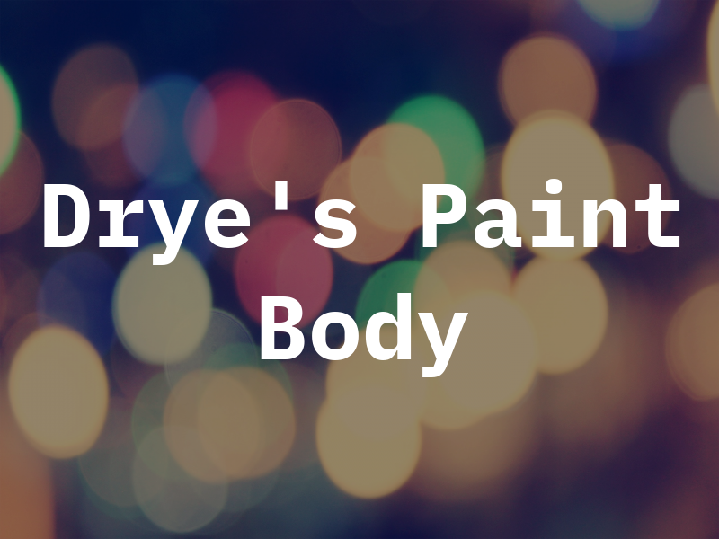 Drye's Paint & Body