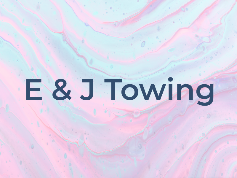 E & J Towing
