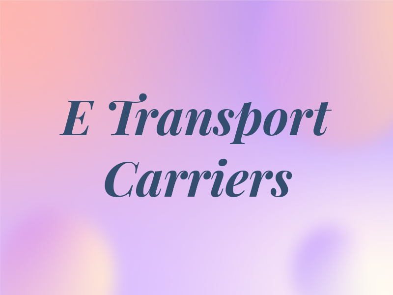 E Transport Carriers