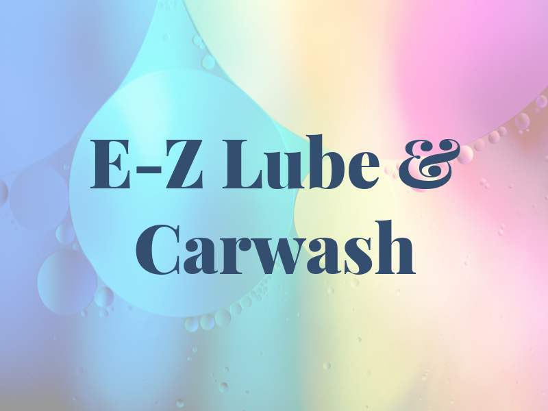 E-Z Lube & Carwash