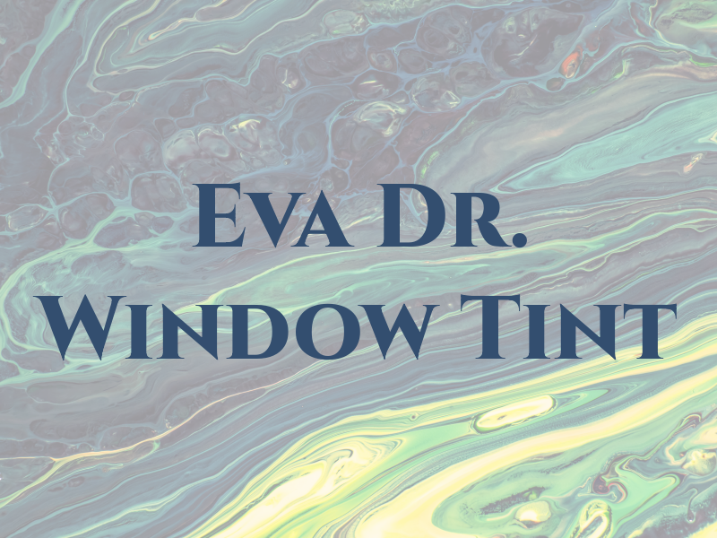 Eva Dr. Window Tint