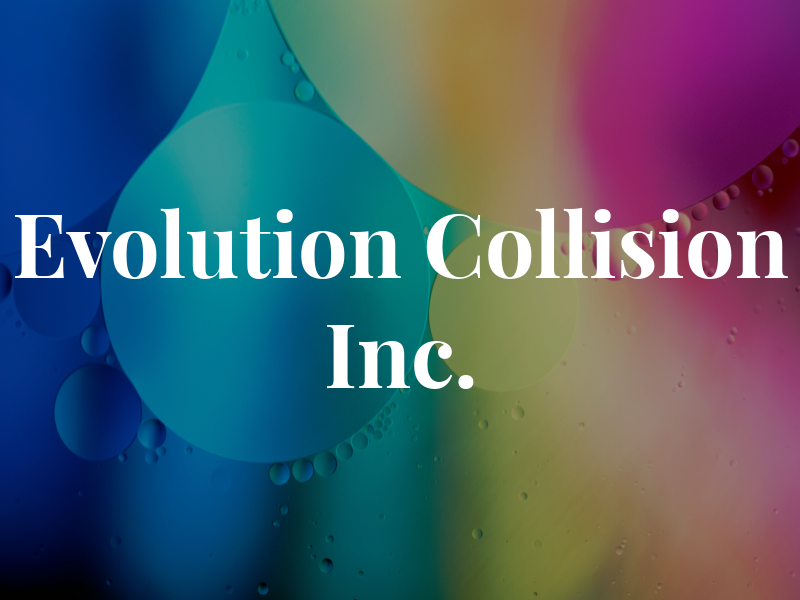 Evolution Collision Inc.