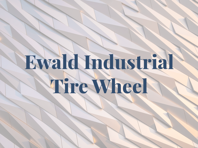 Ewald Industrial Tire & Wheel